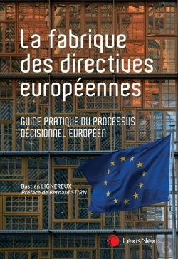 Bertrand.pt - La Fabrique Des Directives Européennes : Guide Pratique Du Processus Décisionnel Européen