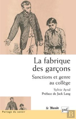 Bertrand.pt - La Fabrique Des Garçons ; Sanctions Et Genre Au Collège