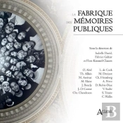 La Fabrique Des Mémoires Publiques