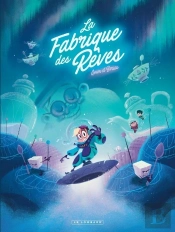 La Fabrique Des Rêves Tome 2