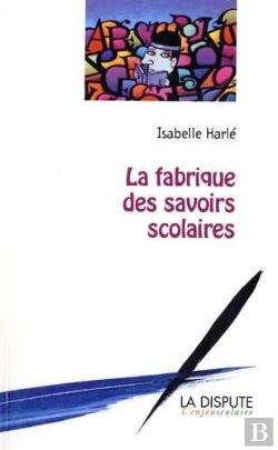 Bertrand.pt - La Fabrique Des Savoirs Scolaires