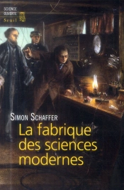 La Fabrique Des Sciences Modernes