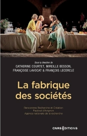 La Fabrique Des Sociétés : Rencontres Recherche Et Création Du Festival D'Avignon