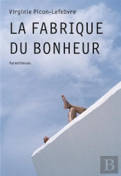 La Fabrique Du Bonheur