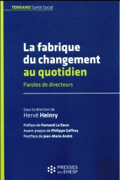 La Fabrique Du Changement Au Quotidien ; Paroles De Directeurs