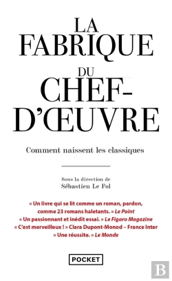 Bertrand.pt - La Fabrique Du Chef-D'Oeuvre : Comment Naissent Les Classiques