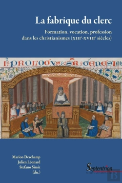 Bertrand.pt - La Fabrique Du Clerc : Formation, Vocation, Profession Dans Les Christianismes (Xiiie-Xviiie Siècles)