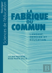 La Fabrique Du Commun : Langage, Mémoire Et Éducation