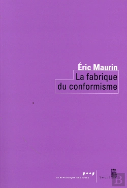 Bertrand.pt - La Fabrique Du Conformisme