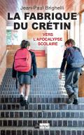 La Fabrique Du Crétin Tome 2 : Vers L'Apocalypse Scolaire
