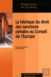 La Fabrique Du Droit Des Sanctions Penales Au Conseil De L'Europe