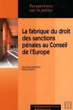 Bertrand.pt - La Fabrique Du Droit Des Sanctions Penales Au Conseil De L'Europe