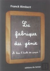 La Fabrique Du Génie