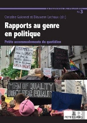 La Fabrique Du Politique Tome 3 : Rapports Au Genre En Politique ; Petits Accommodements Du Quotidien