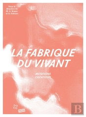 La Fabrique Du Vivant