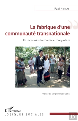 Bertrand.pt - La Fabrique D'Une Communauté Transnationale ; Les Jummas Entre France Et Bangladesh
