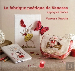 Bertrand.pt - La Fabrique Poetique De Vanessa : Appliques Brodes
