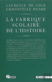 La Fabrique Scolaire De L'Histoire