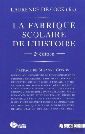 La Fabrique Scolaire De L'Histoire ; Illusions Et Désillutions Du Roman National