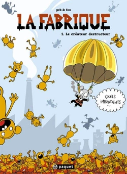 Bertrand.pt - La Fabrique T.1 ; Le Créateur Destructeur