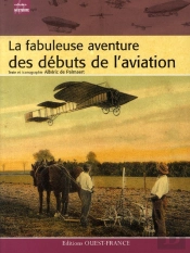 La Fabuleuse Aventure Des Débuts De L'Aviation