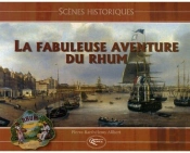 La Fabuleuse Aventure Du Rhum