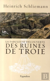 La Fabuleuse Découverte Des Ruines De Troie