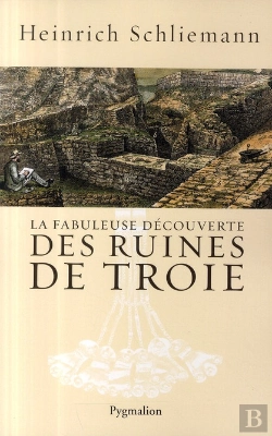 Bertrand.pt - La Fabuleuse Découverte Des Ruines De Troie