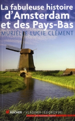 Bertrand.pt - La Fabuleuse Histoire D'Amsterdam Et Des Pays-Bas