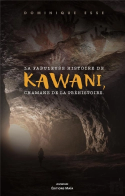 Bertrand.pt - La Fabuleuse Histoire De Kawani, Chamane De La Prehistoire