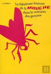 La Fabuleuse Histoire De La Mouche Dans Le Vestiaire Des Garcons