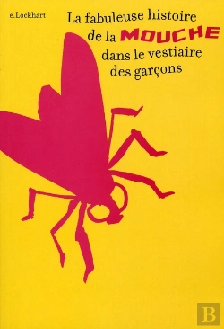 Bertrand.pt - La Fabuleuse Histoire De La Mouche Dans Le Vestiaire Des Garcons