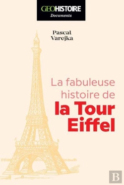 Bertrand.pt - La Fabuleuse Histoire De La Tour Eiffel