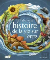 La Fabuleuse Histoire De La Vie Sur Terre
