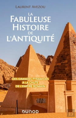 Bertrand.pt - La Fabuleuse Histoire De L'Antiquité : Des Grandes Pyramides À La Chute De L'Empire Romain