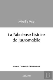 La Fabuleuse Histoire De L'Automobile