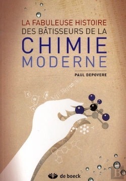 Bertrand.pt - La Fabuleuse Histoire Des Bâtisseurs De La Chimie Moderne
