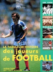 La Fabuleuse Histoire Des Joueurs De Football