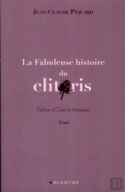 Bertrand.pt - La Fabuleuse Histoire Du Clitoris