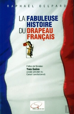 Bertrand.pt - La Fabuleuse Histoire Du Drapeau