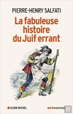 Bertrand.pt - La Fabuleuse Histoire Du Juif Errant
