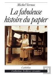 La Fabuleuse Histoire Du Papier