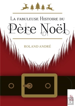 Bertrand.pt - La Fabuleuse Histoire Du Père Noël