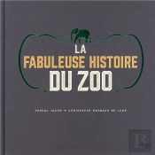 La Fabuleuse Histoire Du Zoo