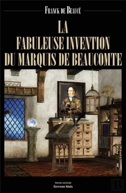 Bertrand.pt - La Fabuleuse Invention Du Marquis De Beaucomte