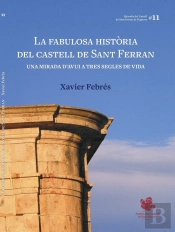 La Fabulosa Historia Del Castell De Sant Ferran