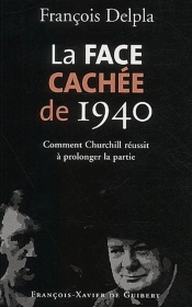 La Face Cachée De 1940 : Comment Churchill Réussit À Prolonger La Partie