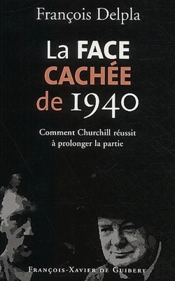 Bertrand.pt - La Face Cachée De 1940 : Comment Churchill Réussit À Prolonger La Partie
