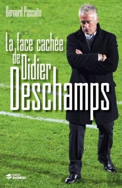 Bertrand.pt - La Face Cachée De Didier Deschamps