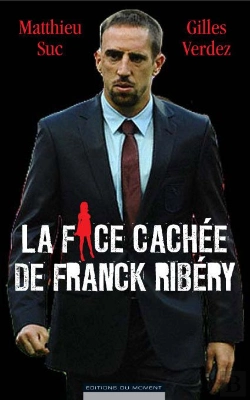 Bertrand.pt - La Face Cachee De Franck Ribery